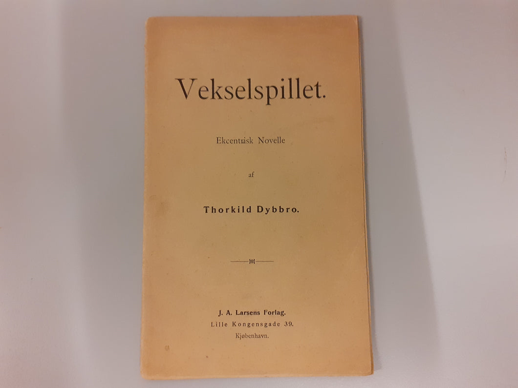 Vekselspillet af Thorkild Dybbro 1918